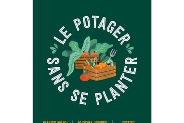 Le potager sans se planter de Régine Quéva - Éditions Larousse