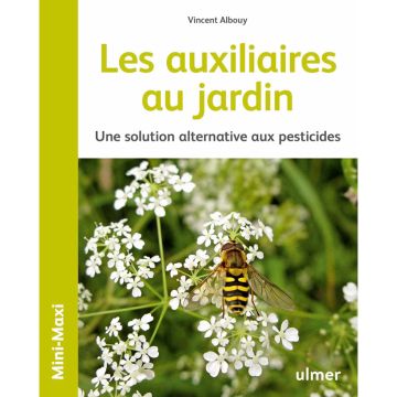 Les auxiliaires au jardin - Une solution alternative aux pesticides