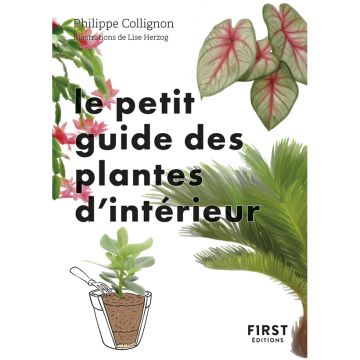 Le Petit Guide jardin des plantes d'intérieur