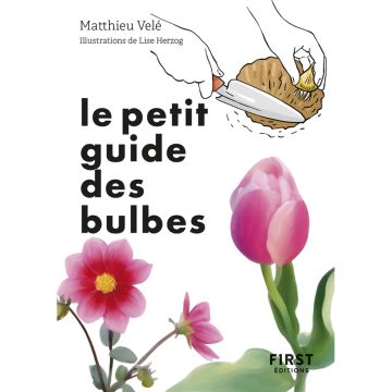 Le Petit guide jardin des bulbes