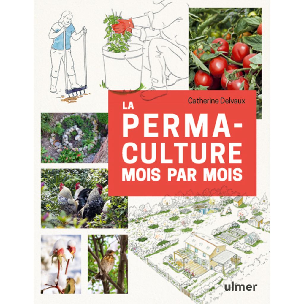 La permaculture mois par mois