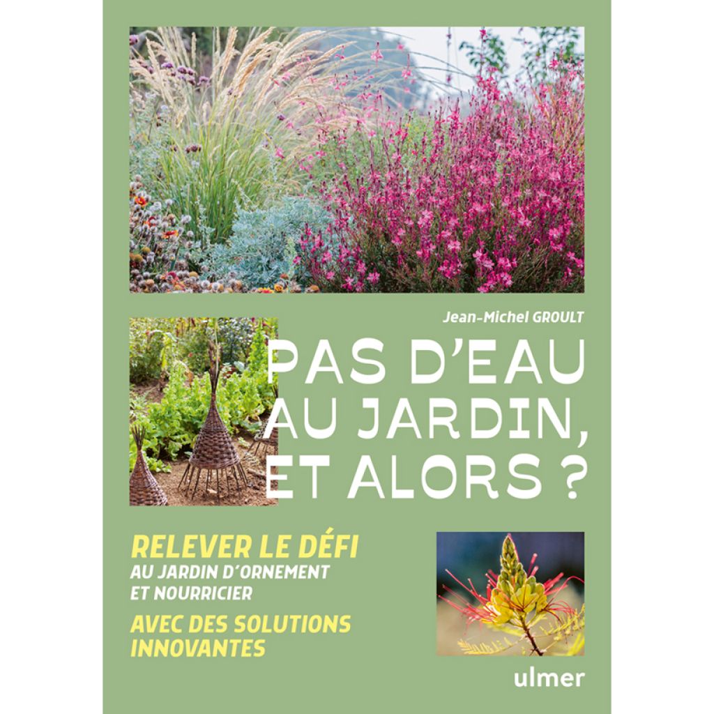 Pas d'eau au jardin, et alors ?